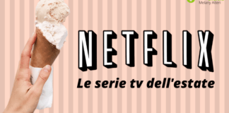 Netflix: le nuove serie tv da guardare in compagnia di un bel gelato