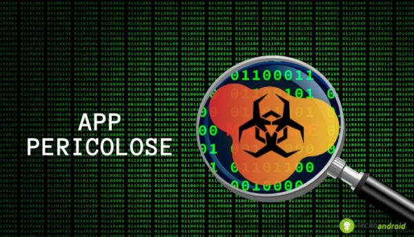 App pericolose: non vi fidate del PlayStore, spesso si nascondono app letali