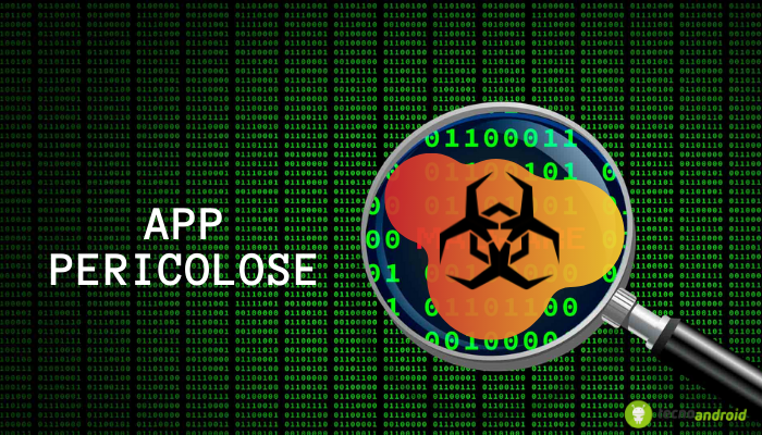 App pericolose: non vi fidate del PlayStore, spesso si nascondono app letali