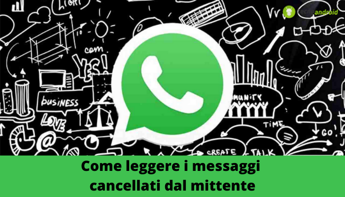 Whatsapp: finalmente è possibile leggere anche i messaggi che sono stati cancellati
