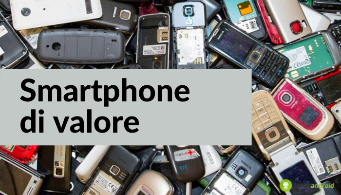 Smartphone preziosi: non gettate i vecchi dispositivi, ecco perché