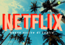 Netflix: la piattaforma si colora d'azzurro per il mese di Luglio, ecco i nuovi arrivi