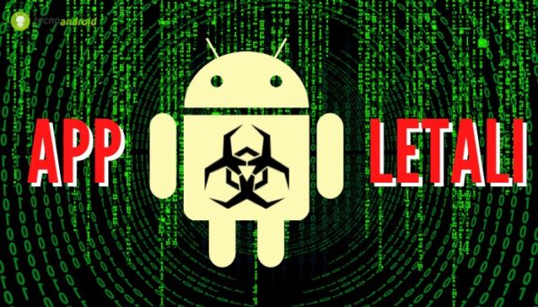 App letali: le applicazioni che distruggeranno per sempre il vostro smartphone