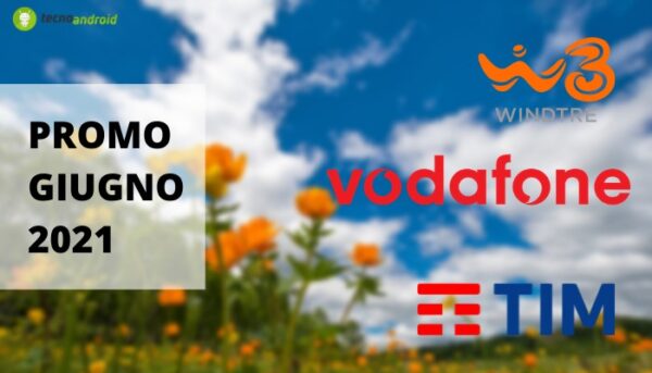Promo Giugno 2021: le nuove tariffe estive di Tim, Vodafone e WindTre