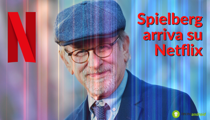 Netflix: Steven Spielberg passa allo streaming e impone le sue opere sulla piattaforma