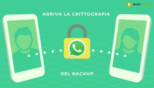 Whatsapp: l'app si schiera dalla parte della privacy, arriva la crittografia del backup
