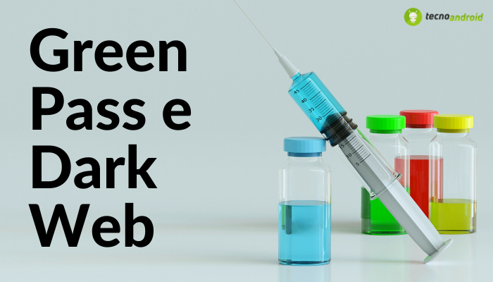 Vaccini: scoperto nel dark web un mercato illegale di falsi Green pass e dosi