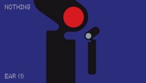 Nothing, ear (1), OnePlus, Carl Pei,