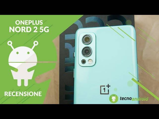 Recensione OnePlus Nord 2 5G: ritorno all’eccellenza per la fascia media