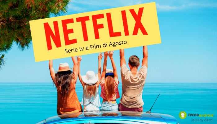 Netflix: ad Agosto le temperature saliranno anche per via delle nuove serie tv e film