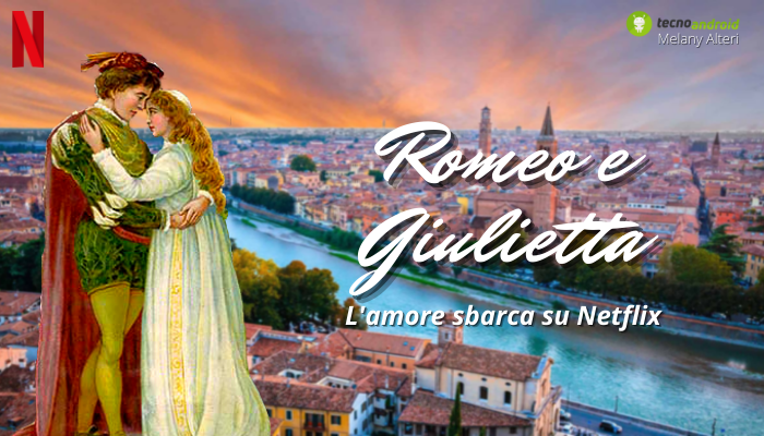 Romeo e Giulietta: l'amore è nell'aria, Netflix si colora di rosso con il nuovo film