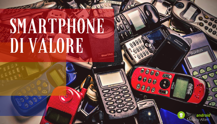 Smartphone: il valore di questi vecchi dispositivi vi lascerà piacevolmente sorpresi