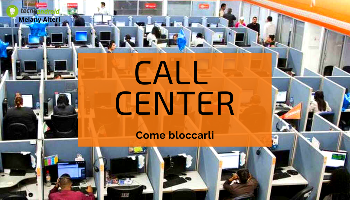 Call Center: siete stanchi di ricevere cento chiamate all'ora? Ecco come bloccarle