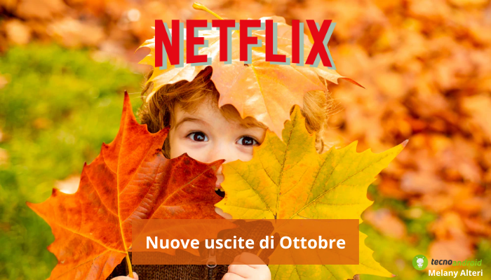 Netflix: ad Ottobre il divertimento è assicurato grazie ai nuovi arrivi del colosso