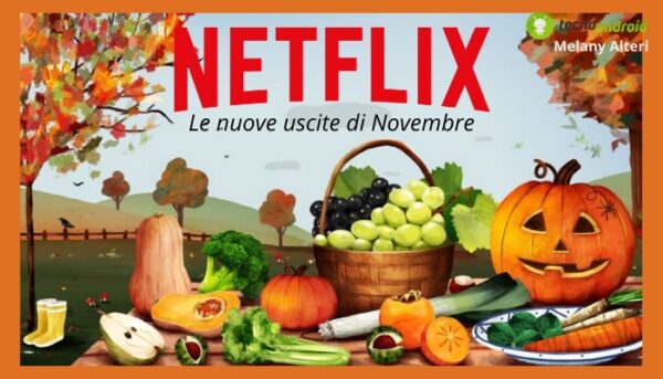 Netflix: appuntamento a Novembre, le nuove serie tv (e non solo) da non perdere