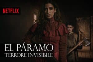 Netflix: ecco l'Horror di nuova generazione, El Paràmo - Terrore invisibile