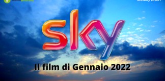 SKY: tutti i FILM proposti a Gennaio 2022 dalla piattaforma televisiva