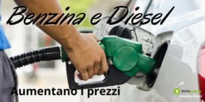 Benzina e Diesel: taglio delle accise nullo, i prezzi continuano a crescere