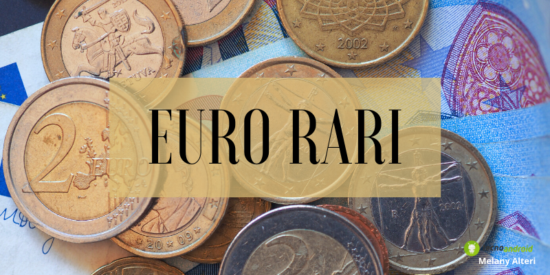 Euro rari: ti piace guadagnare facile? Sappi che queste monete valgono più di 1000 euro!
