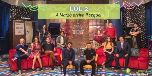 LOL: Chi ride è fuori S2, la serie non è ancora finita e arriverà il 7 marzo!
