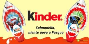 Kinder Ferrero: quest'anno la Pasqua è senza uova, la salmonella arriva anche in Italia