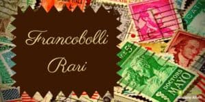 Francobollo prezioso: se lo possiedi sappi che stai per cambiare vita