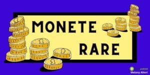 Euro rari: quello che non vi dicono sulle monete preziose che avete in casa