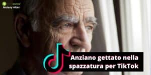 TikTok: degrado totale, ragazzi gettano un anziano nella spazzatura e postano il video