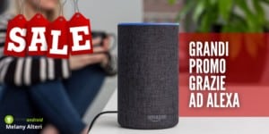 Alexa: la nuova funzione dell'assistente personale ti farà risparmiare sullo shopping!