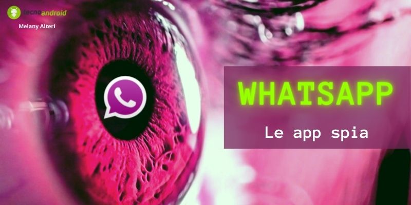 Whatsapp: fate attenzione a queste app, qualcuno vi sta spiando