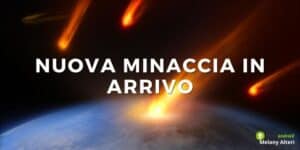 Asteroide: allarme rosso, in arrivo non una ma ben due minacce dirette verso la Terra