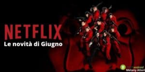Netflix: La Casa di Carta e tante altre novità stanno per sbarcare sulla piattaforma