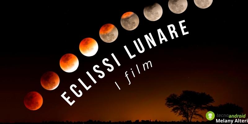 Eclissi lunare: se ami tale fenomeno astronomico non puoi perderti questi film
