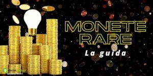 Monete rare: non sai dove venderle e a quanto? Ve lo diciamo noi!