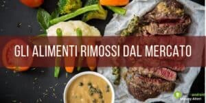 Prodotti ritirati: l'elenco è ancora lungo, ecco gli alimenti coinvolti