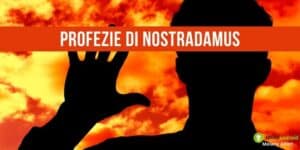 Nostradamus: preparatevi ad un'estate da incubo, lo dice il profeta
