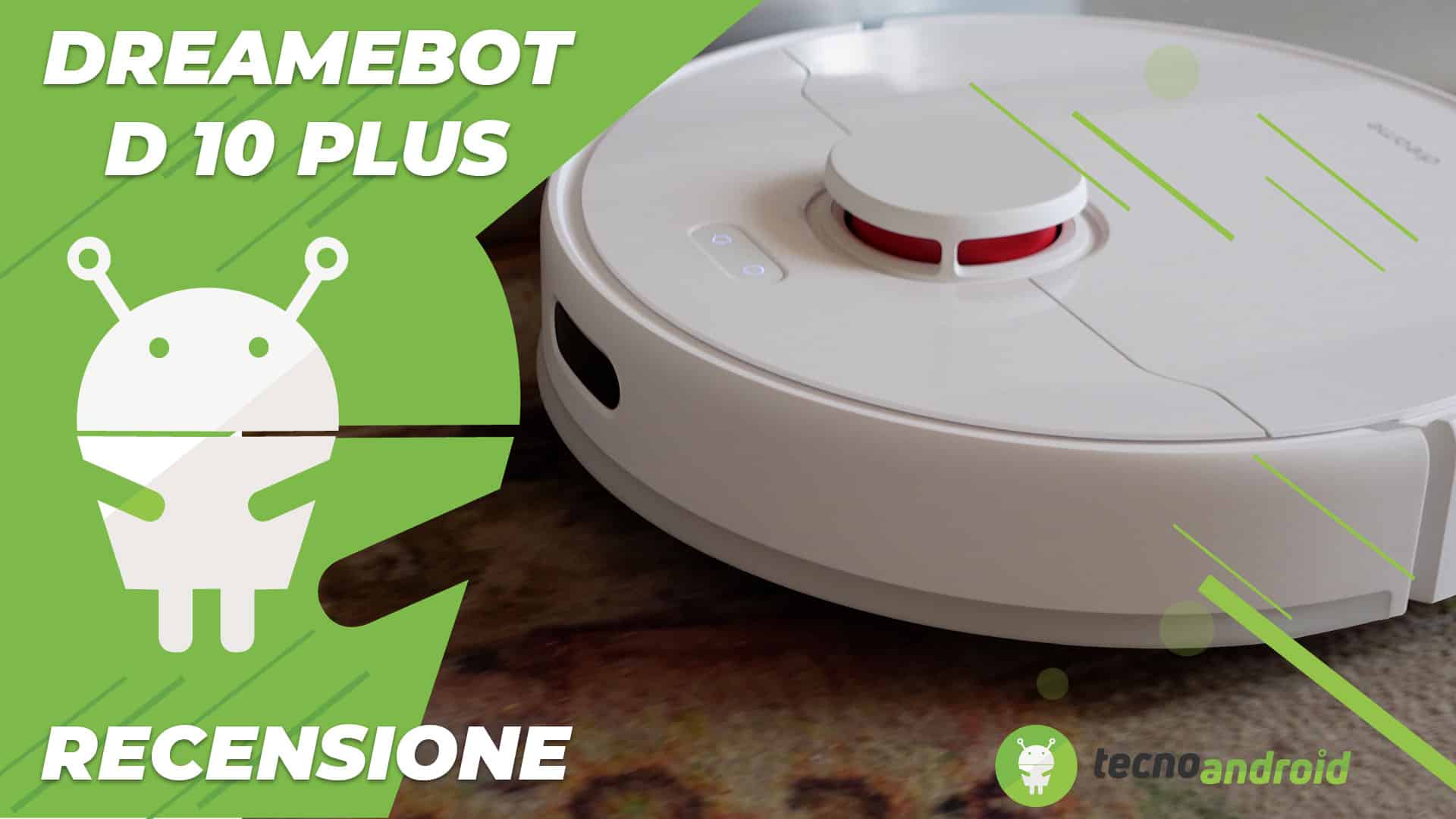 Recensione Dreame D10 Plus: robot aspirapolvere ibrido, silenzioso ed equilibrato
