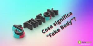 TikTok: perché si scrive "Fake Body" sotto ai video? Il motivo è diabolico