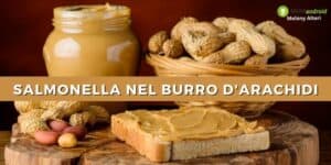 Prodotti ritirati: ora anche il burro d'arachidi può essere disastroso per la salute