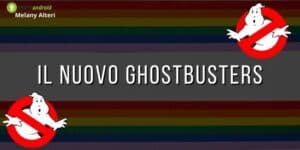 Ghostbusters: presto arriverà il nuovo film, ecco quale sarà il suo nome