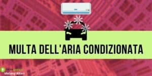 Aria condizionata in auto: attenzione, se la utilizzerai da fermo verrai multato