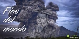Fine del mondo: quanto manca esattamente? Ce lo dice Nostradamus