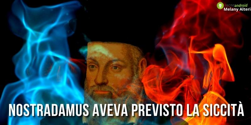 Nostradamus: il profeta sapeva già della siccità che ci sta devastando