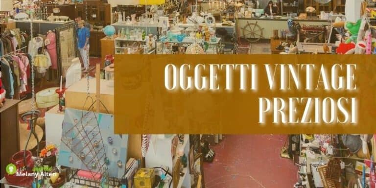 Oggetti preziosi: grazie al vintage potreste cambiare vita guadagnando