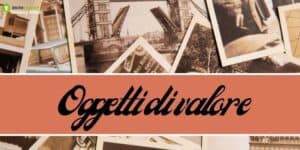 Oggetti di valore: occhio al vintage, è in grado di farvi guadagnare migliaia di euro!