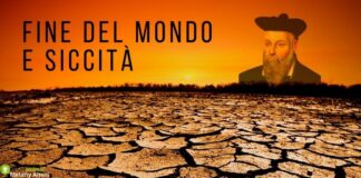 Fine del mondo: la causa secondo Nostradamus sarà la siccità