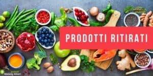 Prodotti ritirati: non abbassate la guardia, nuovo allarme direttamente dai supermercati
