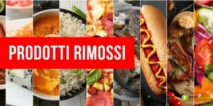 Prodotti ritirati: salutate questi alimenti, non li vedrete più sulle vostre tavole