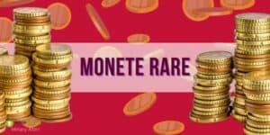 Monete rare: mettetevi presto alla ricerca perché l'elenco è lunghissimo!