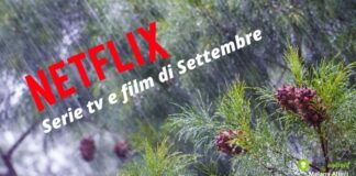 Netflix: in arrivo perturbazione di settembre, preparatevi a nuovi film e serie tv